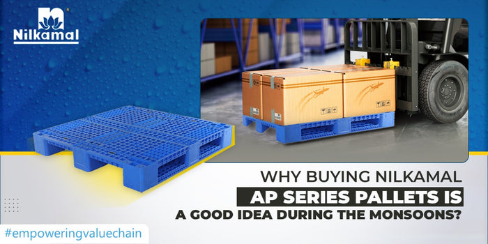 Why Buying Nilkamal AP Series Pallets is a Good Idea During the Monsoons?
