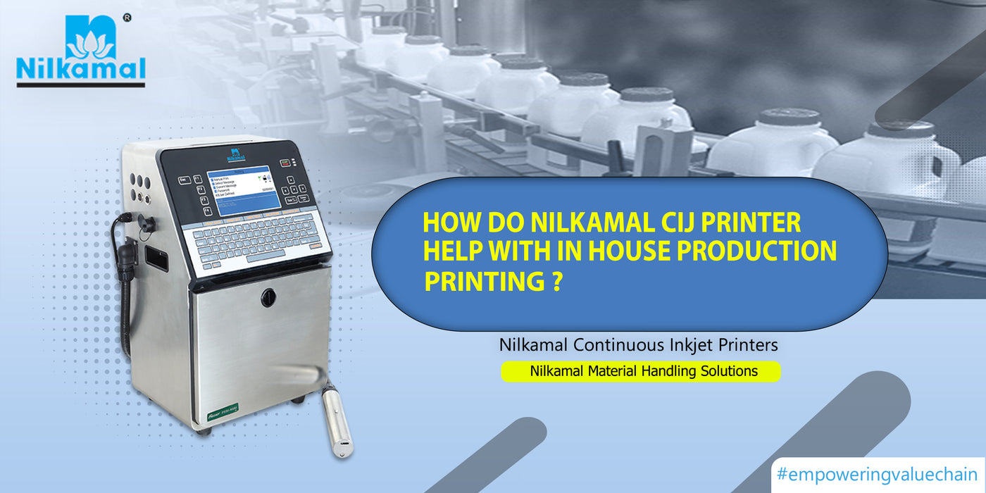 How do Nilkamal CIJ Printers Help with in-house Production Printing