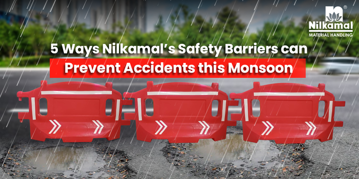 5 Ways Nilkamal’s Safety Barriers can Prevent Accidents this Monsoon