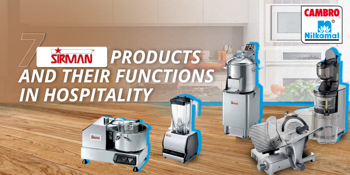 7 Sirman Products and their functions in hospitality